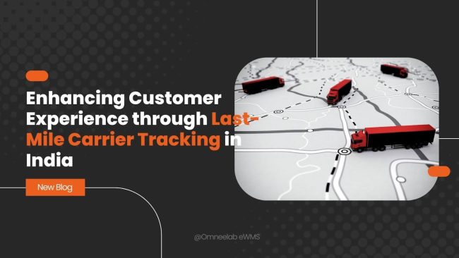 Enhancing Customer Experience through Last-Mile Carrier Tracking in India