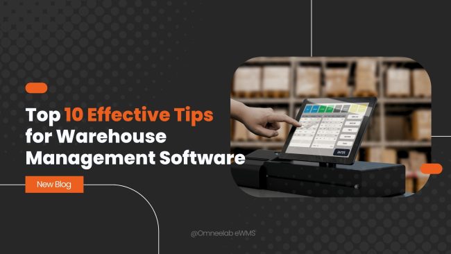 Top 10 Effective Tips for Warehouse Management Software