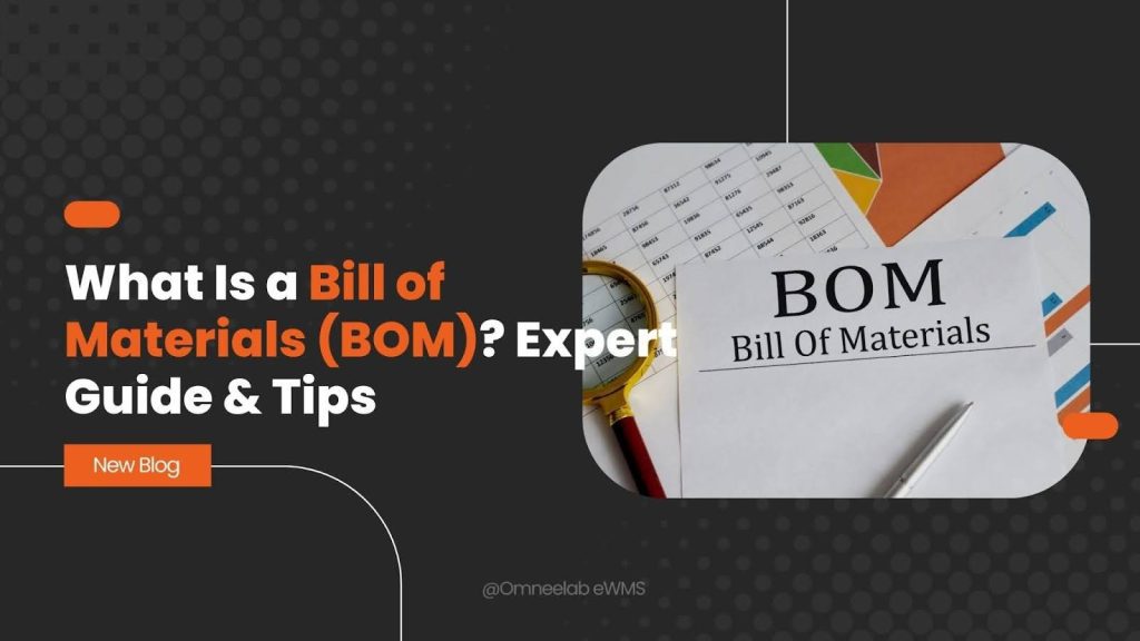What Is a Bill of Materials (BOM)? Expert Guide & Tips