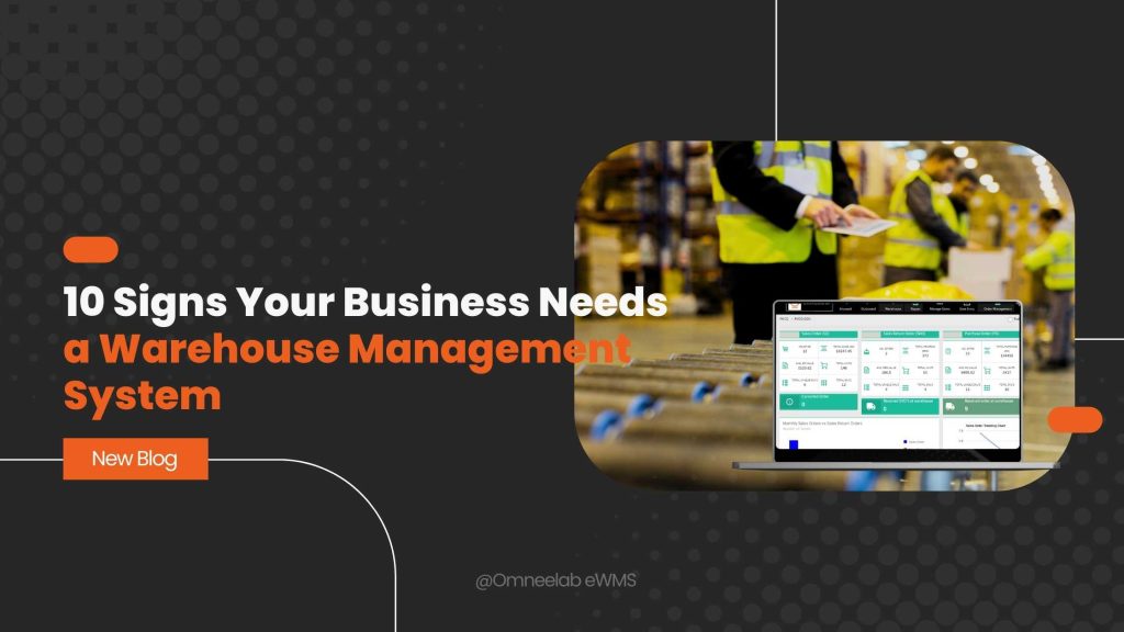 Business Needs a Warehouse Management System