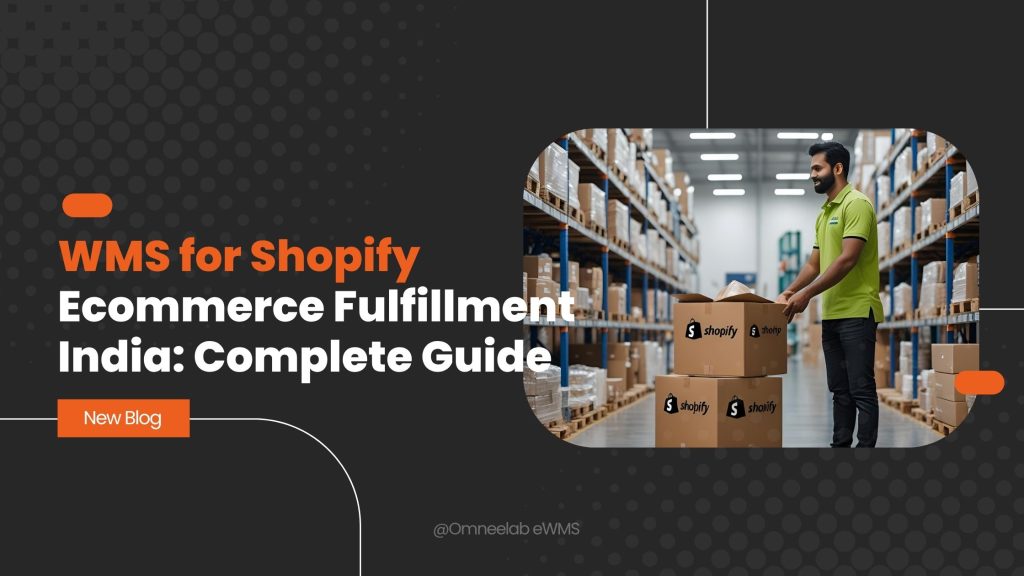 WMS for Shopify Ecommerce Fulfillment India