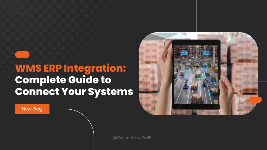 WMS ERP Integration Complete Guide to Connect Your Systems