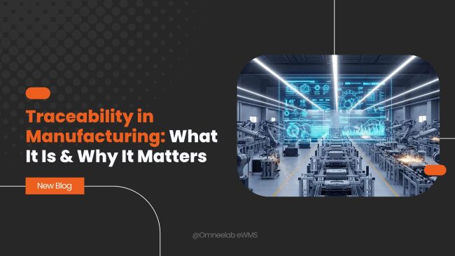 Traceability in Manufacturing What It Is & Why It Matters