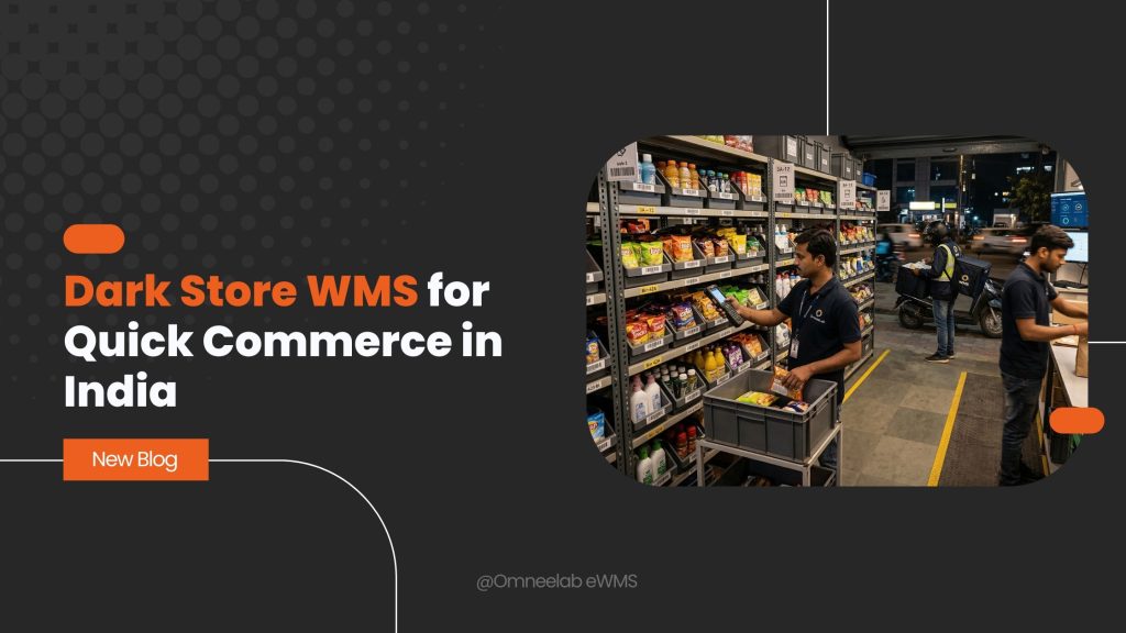 Dark Store WMS for Quick Commerce in India