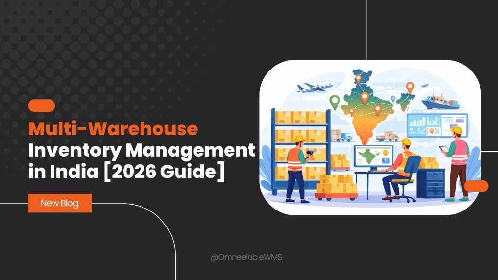 Multi-Warehouse Inventory Management in India [2026 Guide]