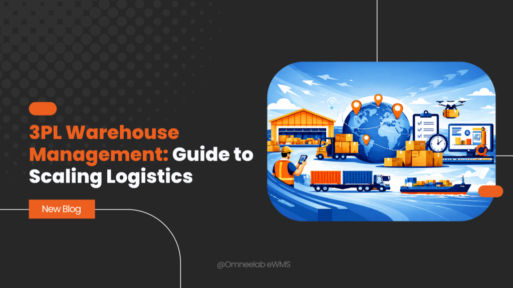 3PL Warehouse Management Guide to Scaling Logistics