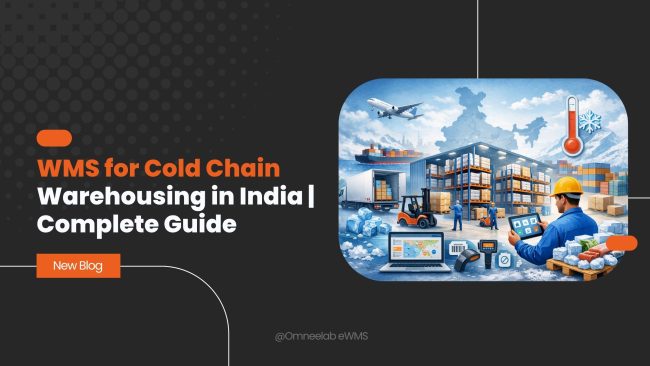 WMS for Cold Chain Warehousing in India