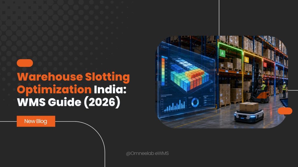 Warehouse Slotting Optimization India WMS Guide (2026)